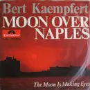 7inch Vinyl Single - Bert Kaempfert - Moon Over Naples