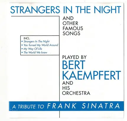 Bert Kaempfert - Strangers In The Night And Other Famous Songs (A Tribute To Frank Sinatra)