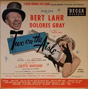 Bert Lahr , Dolores Gray - Two On The Aisle