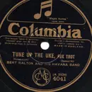 Schellack - Bert Ralton And His Havana Band - Could I ? I Certainly Could / Tune Up The Uke