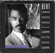 Bert Robinson - Won't You Be My Lady