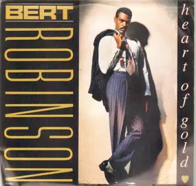 Bert Robinson - Heart Of Gold