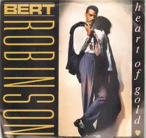 Bert Robinson - Heart Of Gold