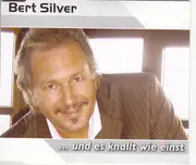 CD Single - Bert Silver - ... Und Es Knallt Wie Einst