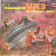 Bert Varell - Raumschiff UX3 Antwortet Nicht