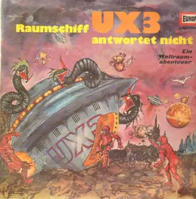 Sci-Fi - Hörspiele - Raumschiff UX3 Antwortet Nicht