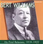 Bert Williams - His Final Releases, 1919-1922