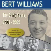 CD - Bert Williams - The Early Years, 1901-1909