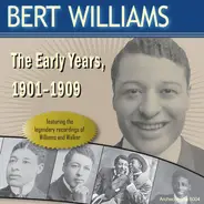 Bert Williams - The Early Years, 1901-1909