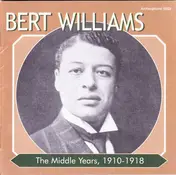Bert Williams - The Middle Years, 1910-1918