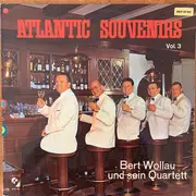 LP - Bert Wollau Und Sein Quartett - Atlantic Souvenirs Vol. 3