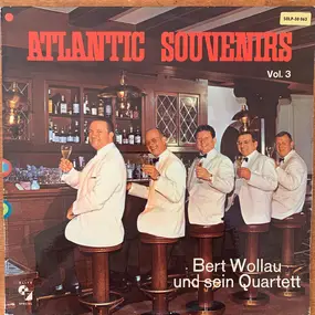 Bert Wollau Und Sein Quartett - Atlantic Souvenirs Vol. 3