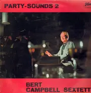 Bert Campbell sextett - Party Sounds 2