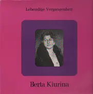 Berta Kiurina - Cosi fan Tutte, Euryanthe, Die Hugenotten a.o.