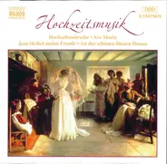 Mendelssohn / Wagner / Schubert / Widor a.o. - Hochzeitsmusik