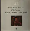 LP - Bertali / Farina / Rossi a.o. - 17th Century Italian Virtuoso Violin Music