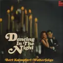 LP - Bert Kaempfert - Dancing In The Night - Bert Kaempfert Welterfolge