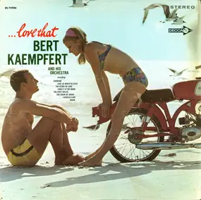 Bert Kaempfert - . . . Love That