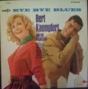 LP - Bert Kaempfert & His Orchestra - Bye Bye Blues