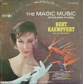 Bert Kaempfert - The Magic Music Of Far Away Places