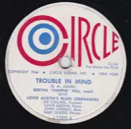 Bertha "Chippie" Hill With Lovie Austin's Blues Serenaders - Trouble In Mind / How Long Blues