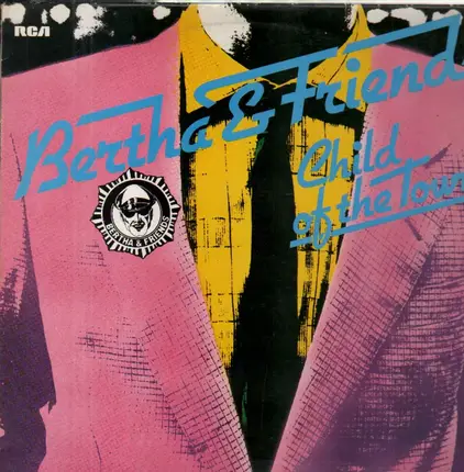 Bertha & Friends - Child Of The Town