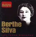 CD - Berthe Sylva - Les Roses Blanches