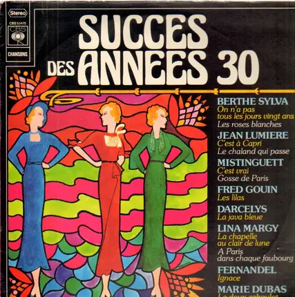 Berthe Sylva, Jean Lumiere, Mistinguett,... - Succes des Annees 30