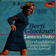 7inch Vinyl Single - Berti Glockner - Lemon Baby / Wer Das Kleine Einmaleins Nicht Kennt