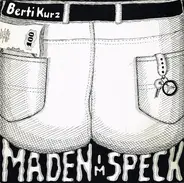 Berti Kurz - Maden Im Speck