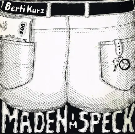Berti Kurz - Maden Im Speck