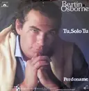7inch Vinyl Single - Bertín Osborne - Tu, Solo Tu