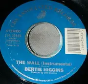 7inch Vinyl Single - Bertie Higgins - The Wall