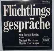Bertolt Brecht , Es Lesen: Norbert Christian , Martin Flörchinger - Flüchtlingsgespräche