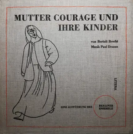 Bertolt Brecht , Paul Dessau , Berliner Ensemble - Mutter Courage und Ihre Kinder