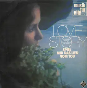 Bert Loska And His Electric Sound Orchestra - Love Story - Spiel Mir Das Lied Vom Tod