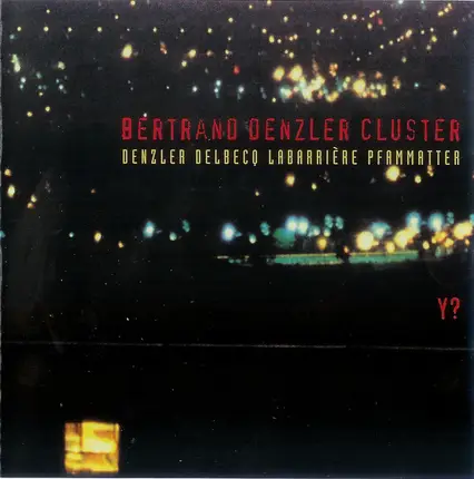 Bertrand Denzler Cluster - Y?