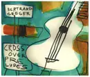 CD - Bertrand Gröger - Crossover Preludes - Digipak
