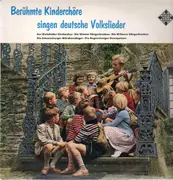 LP - Berühmte Kinderchöre - singen deutsche Volkslieder