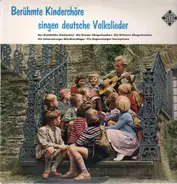 Berühmte Kinderchöre - singen deutsche Volkslieder