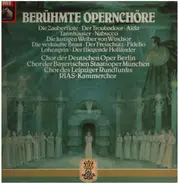 Berühmte Opernchöre - Tannhäuser, Nabucco, Fidelio a.o.