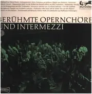 Berühmte Opernchöre und Intermezzi - Notre Dame, Nabucco, Der Bajazzo a.o.