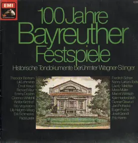 Richard Wagner - 100 Jahre Bayreuter Festspiele - Historische Tondokumente berühmter Wagner-Sänger