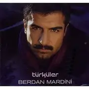 CD - Berdan Mardini - Türküler