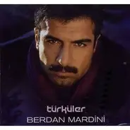 Berdan Mardini - Türküler