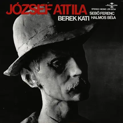 Berek Kati , Ferenc Sebő , Halmos Béla - 'Játszani Is Engedd...' - Összeállítás József Attila Műveiből