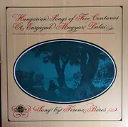 LP - Béres Ferenc - Hungarian Songs Of Five Centuries = Öt Évszázad Magyar Dalai