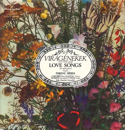 Béres Ferenc - Virágénekek (Love Songs)