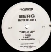 Berg feat. Bun B - Hold Up / Be My Bitch