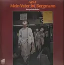 LP - Bergarbeiterlieder - Mein Vater war Bergmann